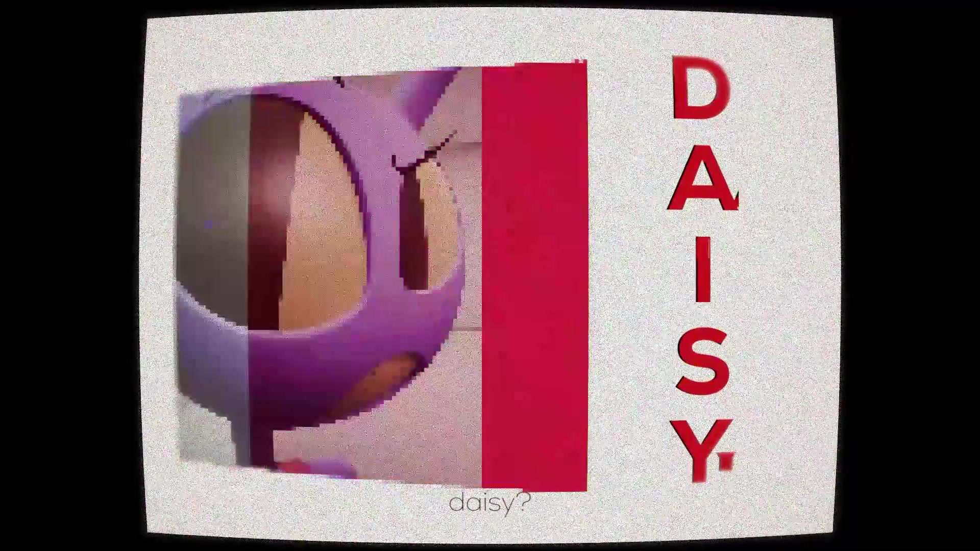 Daisy, Daisy Digital Circus